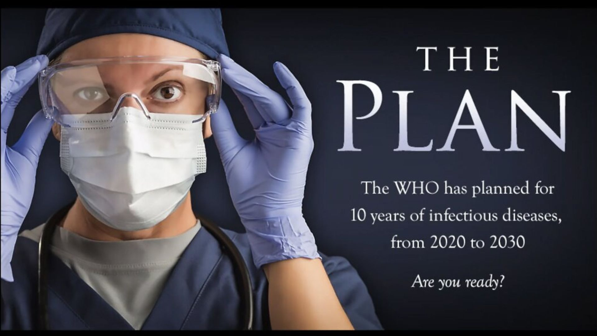 THE PLAN - WHO plans for 10 years of pandemics, from 2020 to 2030